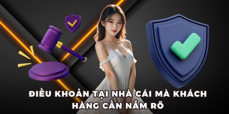 Điều khoản tại nhà cái mà khách hàng cần nắm rõ