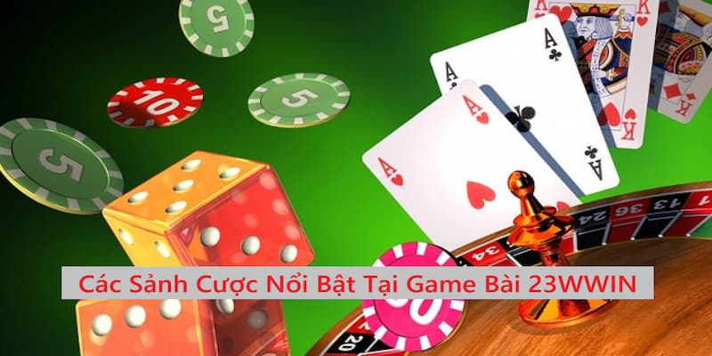 Các cổng cược nổi bật nhất tại casino 23WIN