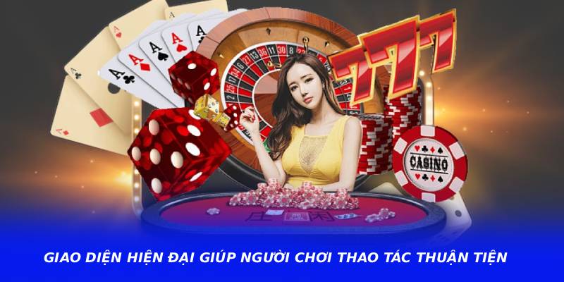 Giao diện hiện đại giúp người chơi thao tác thuận tiện